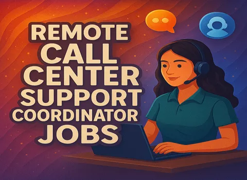 remote-call-center-support-coordinator-jobs