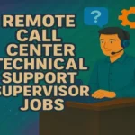 Remote Call Center Technical Support Supervisor