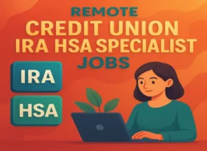 Remote Credit Union IRA HSA Specialist