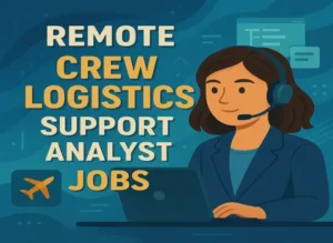 Remote Crew Logistics Support Analyst