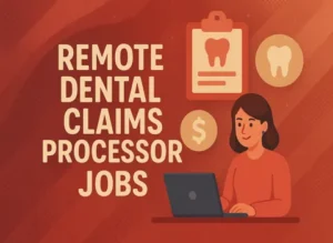 remote-dental-claims-processor-jobs