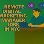 Remote Digital Marketing Manager in NYC