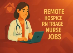 Remote Hospice RN Triage Nurse