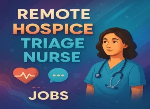 Remote Hospice Triage Nurse