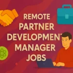 Remote Partner Development Manager