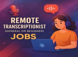 remote-transcriptionist-jobs-for-general-or-beginner