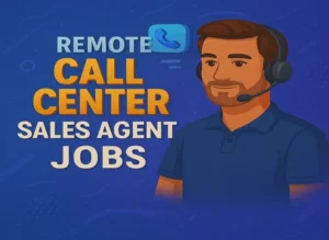 Remote Call Center Sales Agent Jobs