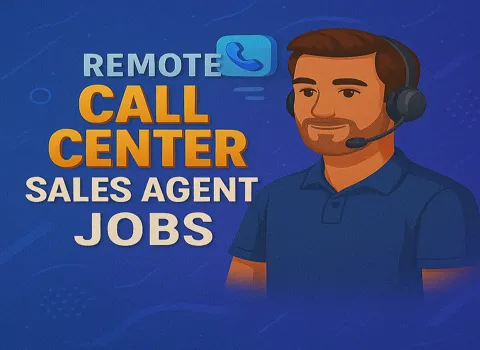 Remote Call Center Sales Agent Jobs