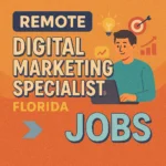 Remote Digital Marketing Specialist Florida