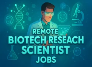 Remote Biotech Research Scientist