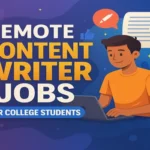 Remote Content Writer Jobs For College Students