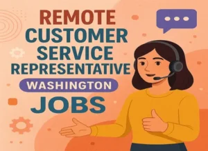 remote-customer-service-representative-washington-jobs