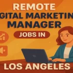 Remote Digital Marketing Manager Jobs In Los Angeles