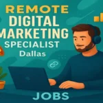 Remote Digital Marketing Specialist (Dallas)