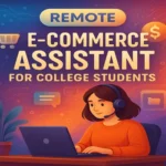 Remote E-Commerce Assistant For College Students