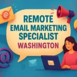 Remote Email Marketing Specialist Washington