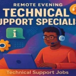 Remote Evening Technical Support Specialist
