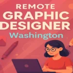 Remote Graphic Designer Washington