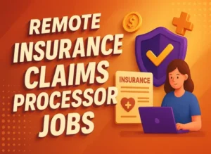 Remote Insurance Claims Processor Jobs (1)