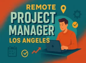 Remote Project Manager Los Angeles