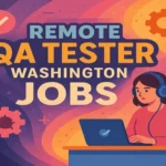 Remote QA Tester Washington