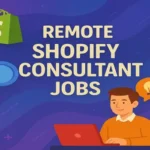 Remote Shopify Consultant