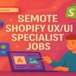 Remote Shopify UX/UI Specialist