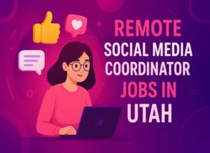 Remote Social Media Coordinator Jobs In Utah