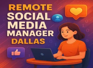 Remote Social Media Manager (Dallas)