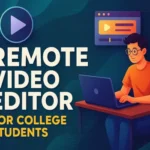 Remote Video Editor For College Students