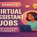 Remote Virtual Assistant Jobs For College Students