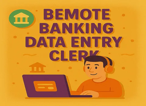 Remote Banking Data Entry Clerk
