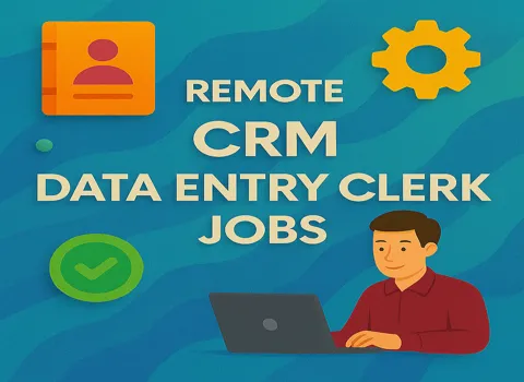 Remote CRM Data Entry Clerk