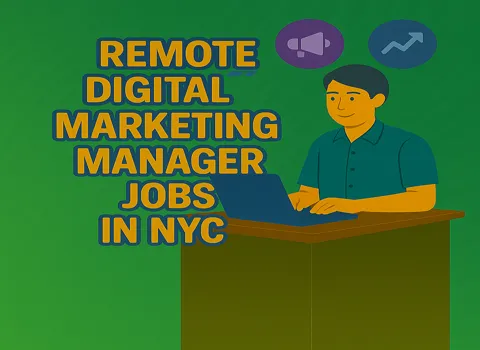 Remote Digital Marketing Manager in NYC