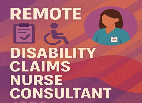 Remote Disability Claims Nurse Consultant