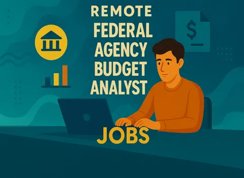 Remote Federal Agency Budget Analyst