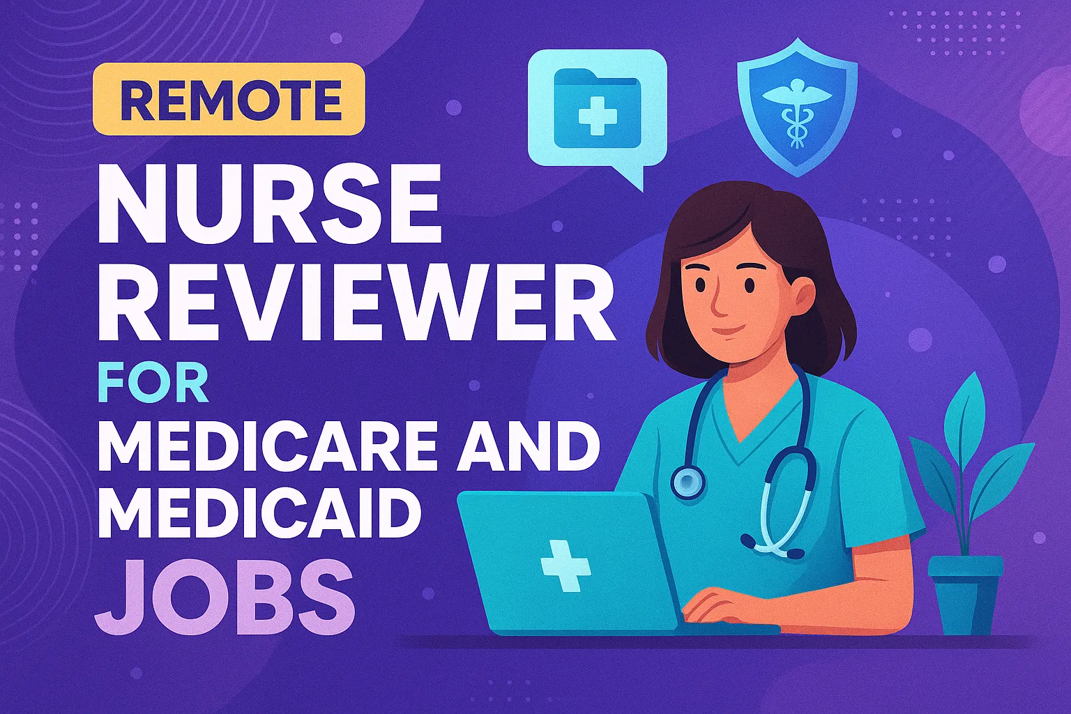 Remote Nurse Reviewer for Medicare and Medicaid