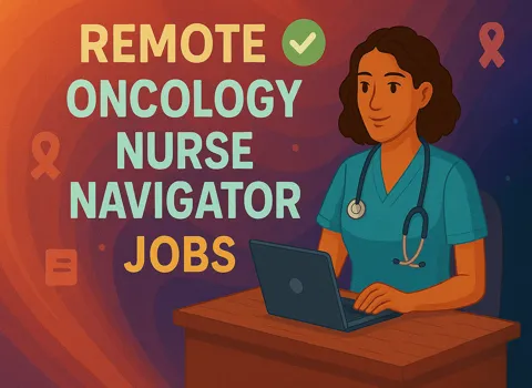 Remote Oncology Nurse Navigator