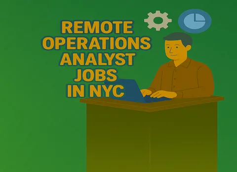 Remote Operations Analyst in NYC