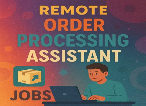 Remote Order Processing Assistant