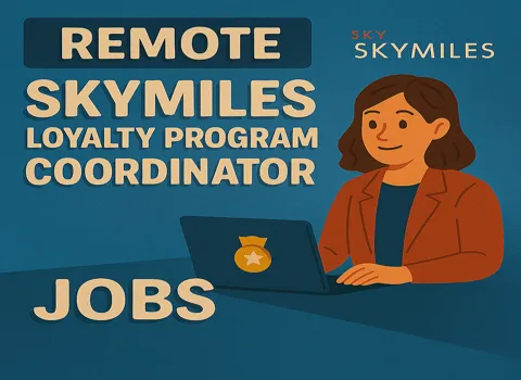 Remote SkyMiles Loyalty Program Coordinator