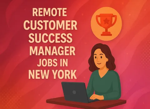 Remote Customer Success Manager in New York