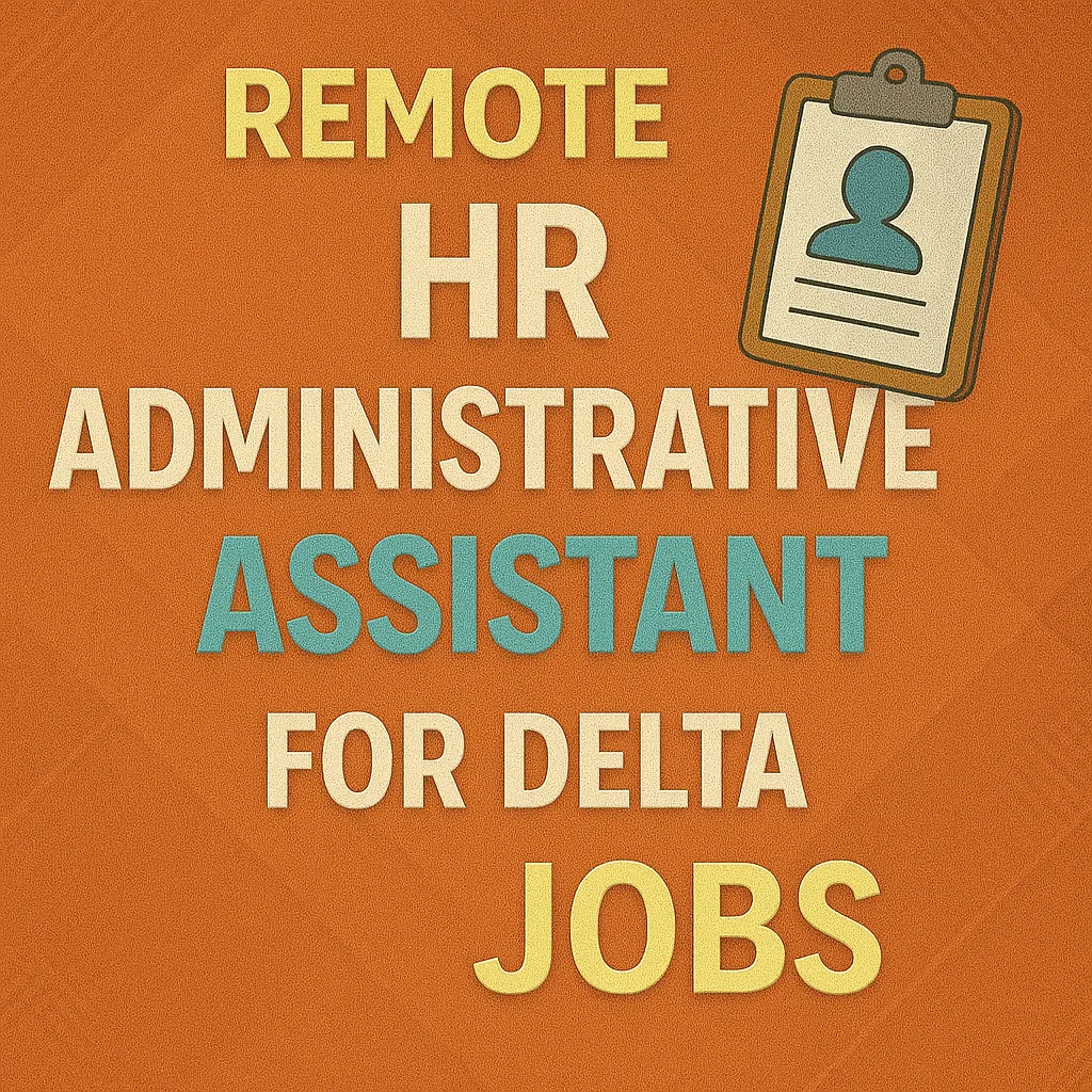 Remote HR Administrative Assistant for Delta