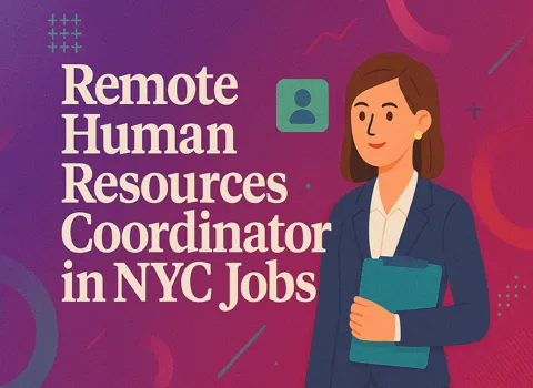 Remote Human Resources Coordinator in NYC