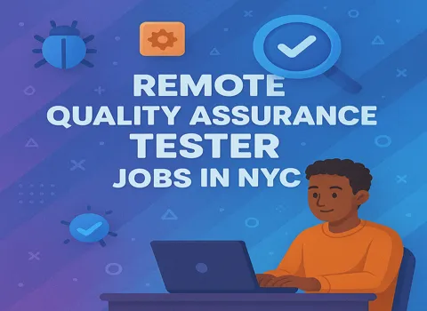 Remote Quality Assurance Tester in NYC