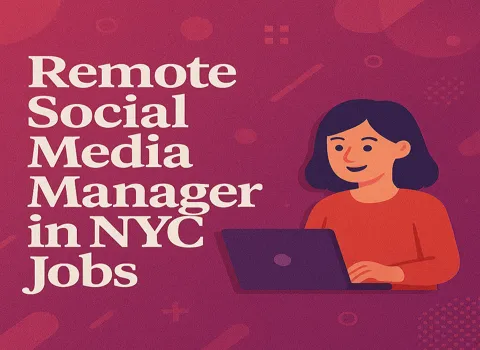 Remote Social Media Manager in NYC