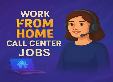 Remote Work from Home Call Center Agent