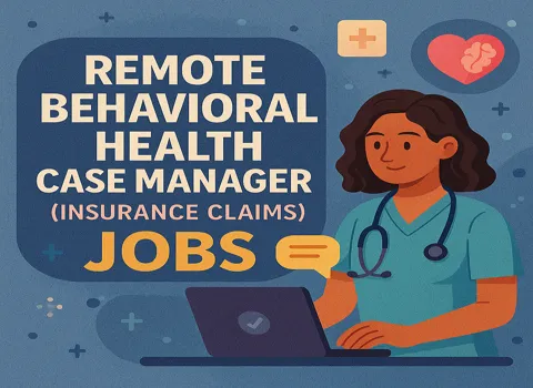 Remote Behavioral Health Case Manager