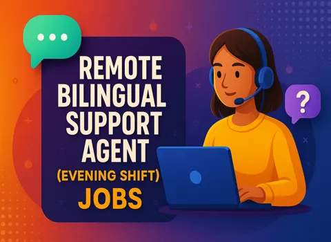 Remote Bilingual Support Agent (Evening Shift)