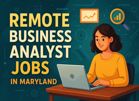 Remote Business Analyst In Maryland